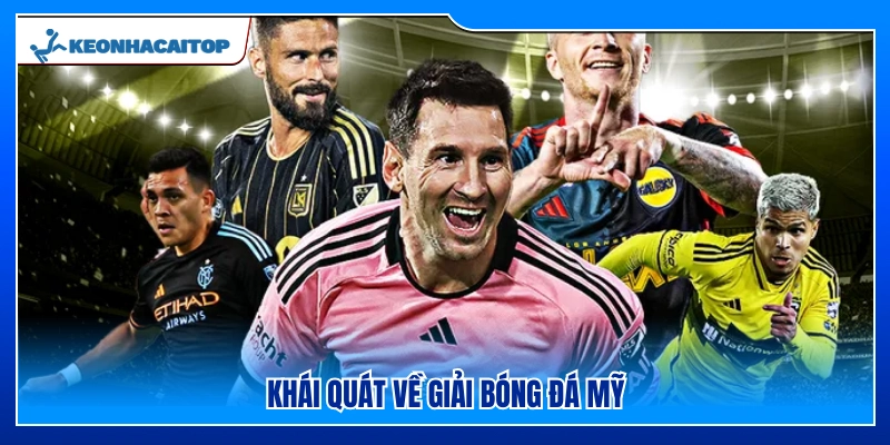 Giới thiệu giải bóng đá Mỹ